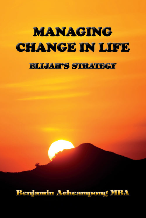 Managing Change in Life: Elijah's Strategy