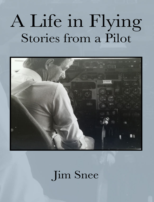 A Life in Flying. Stories From a Pilot 