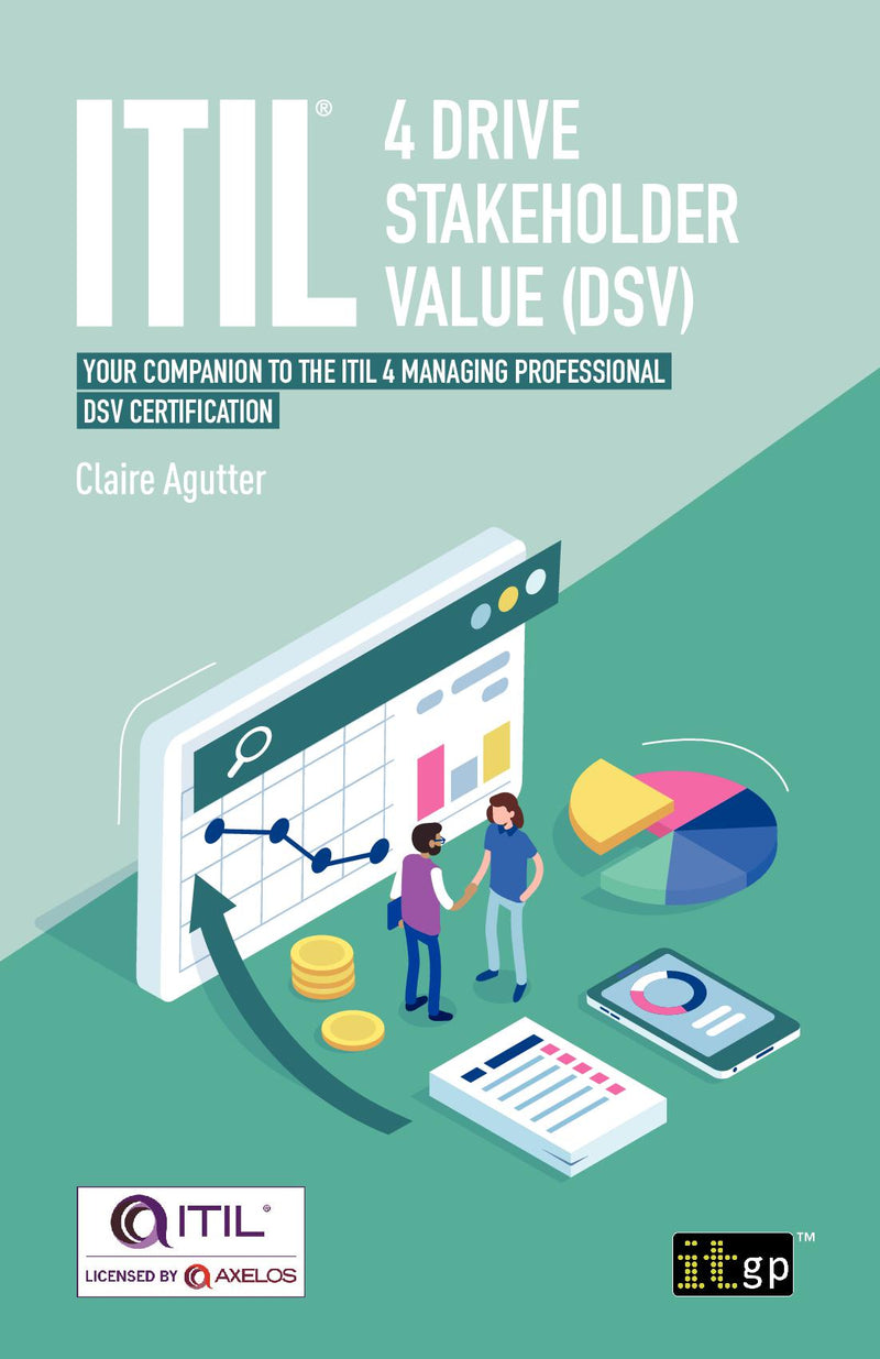 ITIL® 4 Drive Stakeholder Value (DSV) - Your companion to the ITIL 4 Managing Professional DSV certification