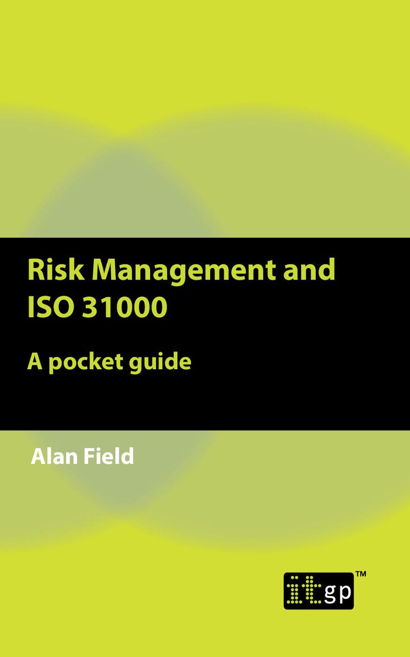 Risk Management and ISO 31000 - A pocket guide