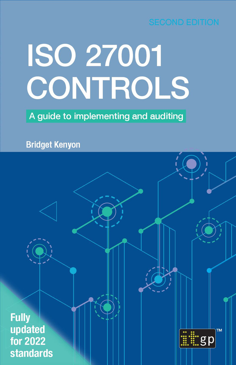 ISO 27001 Controls – A guide to implementing and auditing, Second edition