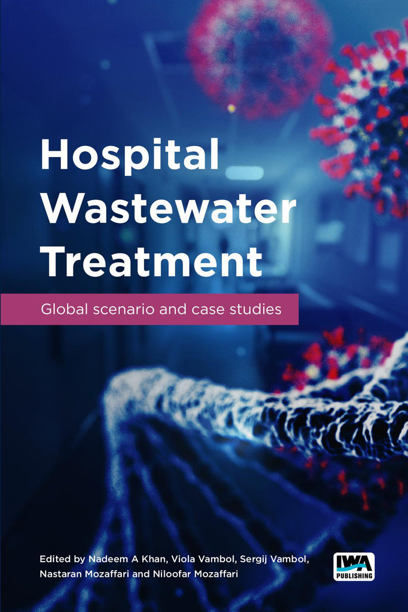 Hospital Wastewater Treatment: Global scenario and case studies