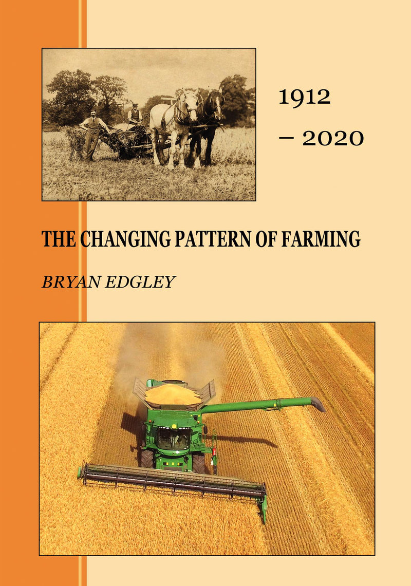 The Changing Pattern of Farming 1912-2020