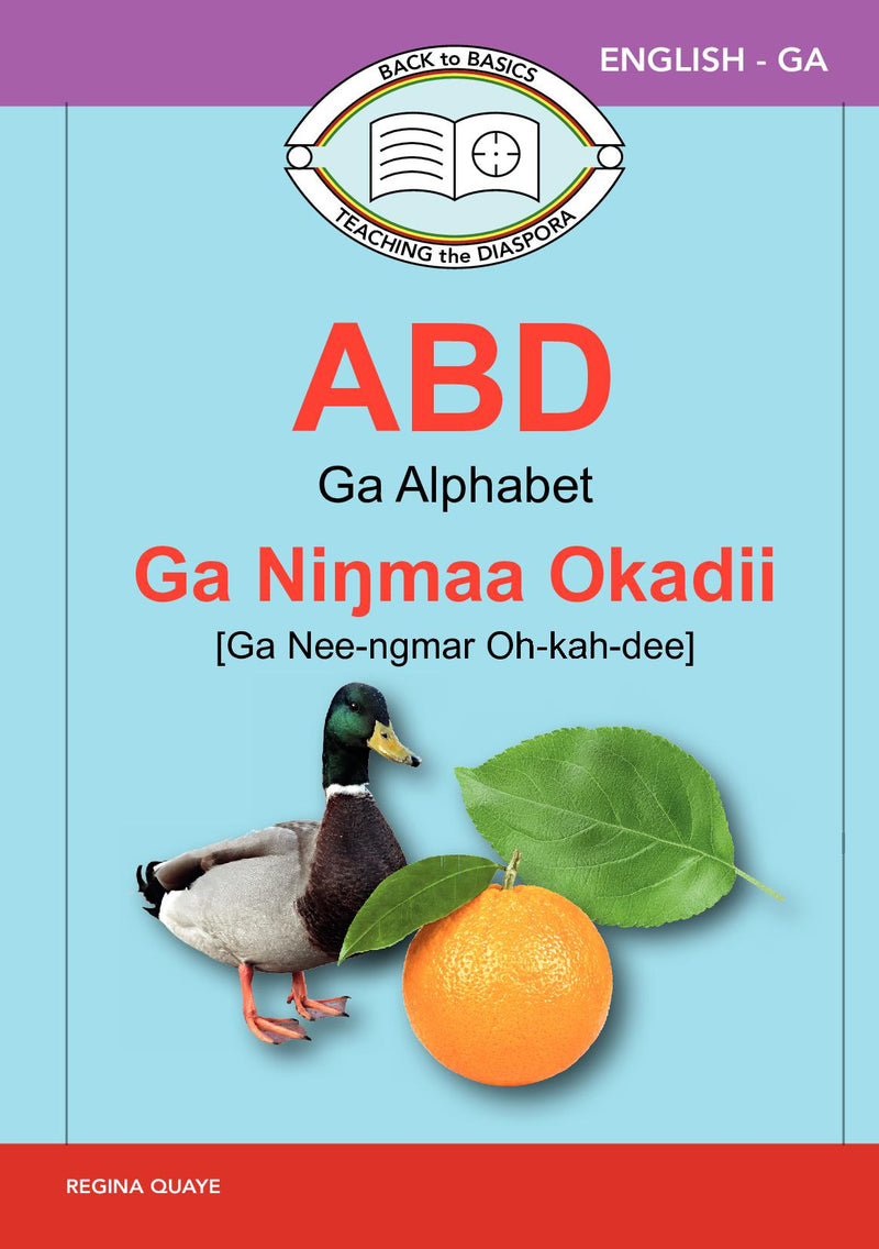 A B D Ga Alphabet Ga Ni?maa Okadii [Ga Nee-ngmar Oh-kah-dee]