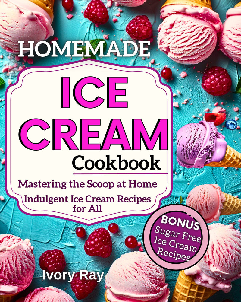 Homemade Ice Cream Cookbook