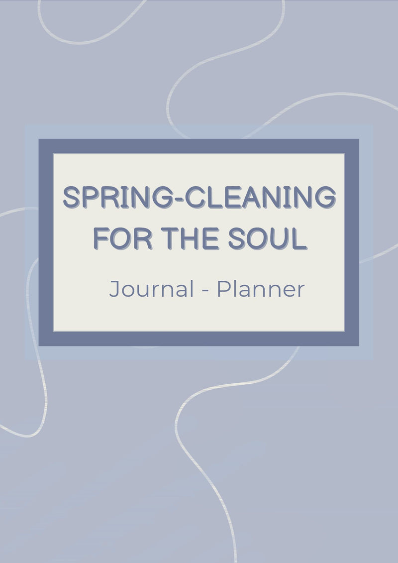 SPRING-CLEANING FOR THE SOUL Journal-Planner