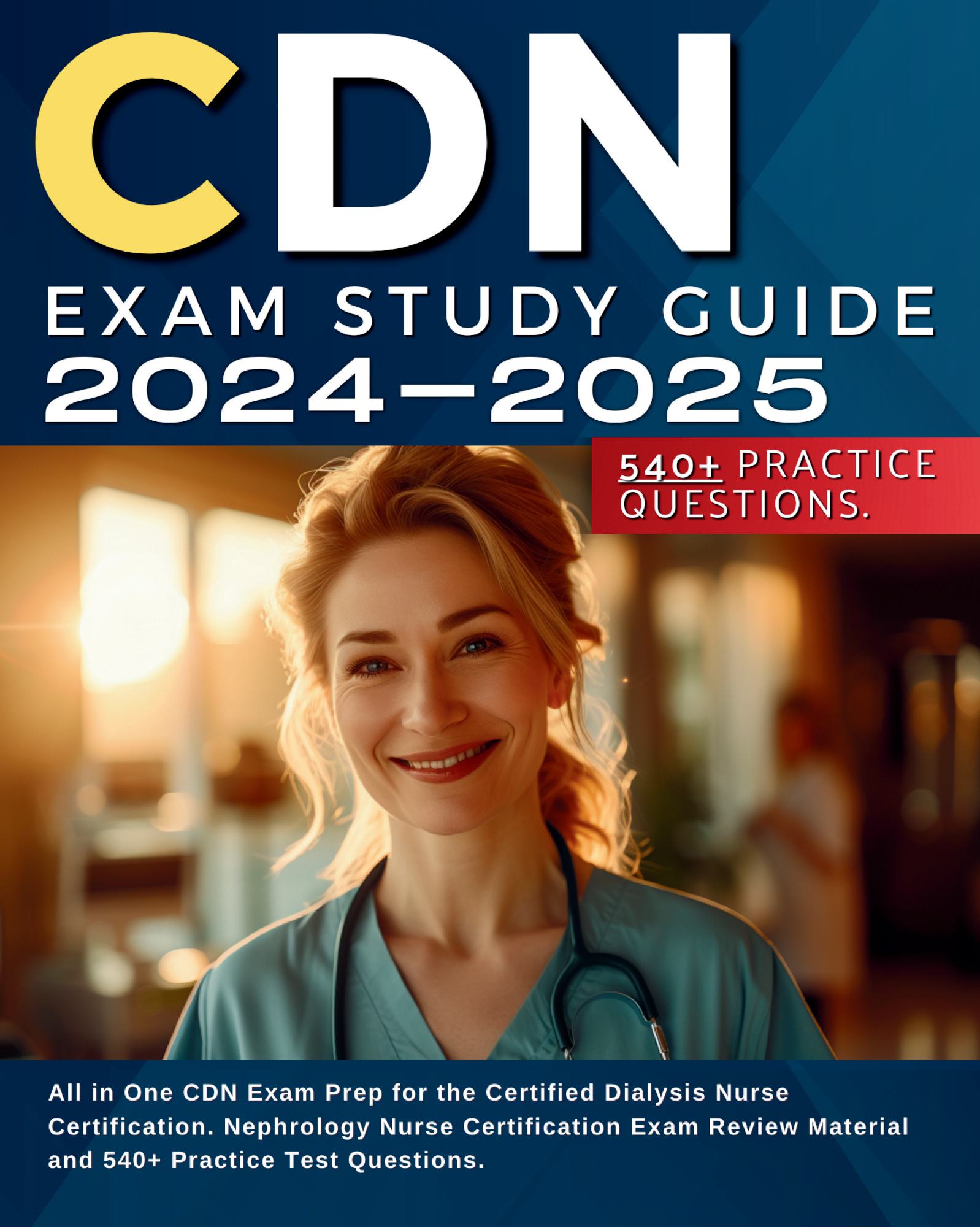 CDN Exam Study Guide 2024-2025: All in One CDN Exam Prep for the Certi