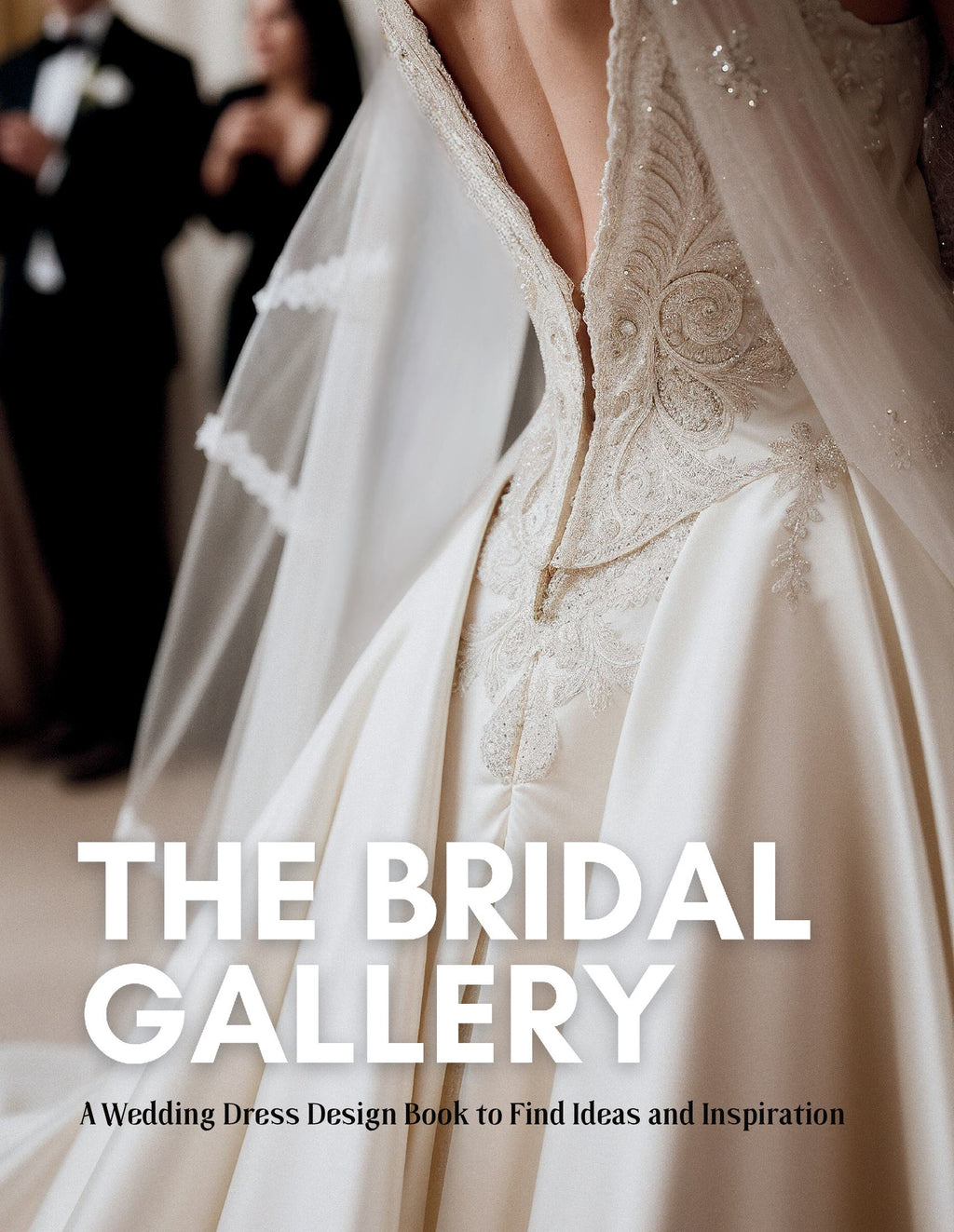 The Bridal Gallery A Wedding Dress Design Book to Find Ideas and Insp