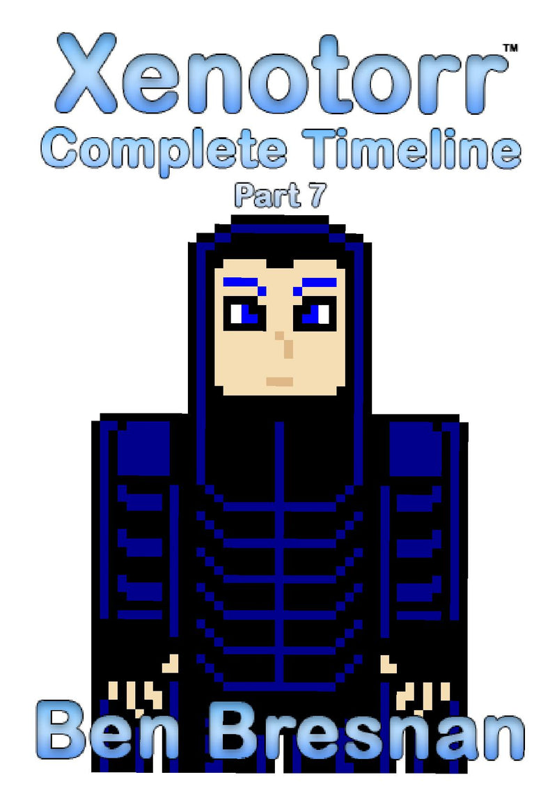 Xenotorr Complete Timeline: Part 7