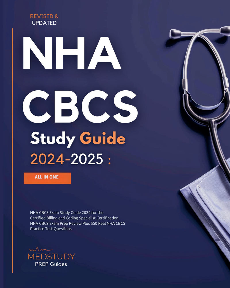 NHA CBCS Study Guide 2024-2025 NHA CBCS Exam Study Guide 2024 for the Certified Billing and Coding Specialist Certification. NHA CBCS Exam Prep Review Plus 550 Real NHA CBCS Practice Test Questions.