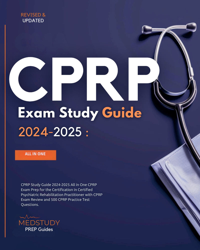 CPRP Study Guide 2024-2025 All in One CPRP Exam Prep for the Certified Psychiatric Rehabilitation Practitioner Certification. NRPA CPRP Exam Study guide & 500 CPRP Practice Test Questions 6th edition