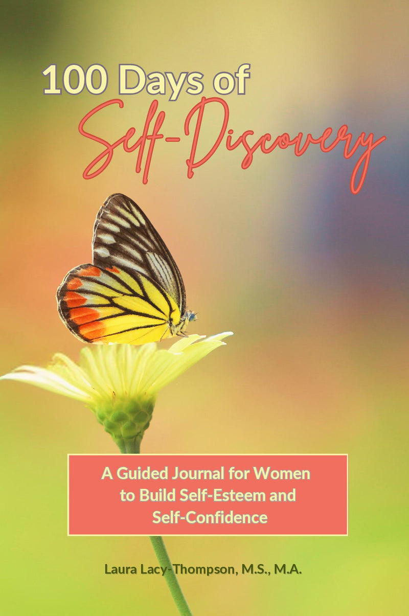 100 Days of Self-Discovery:A Guided Journal for Women to Build Self-Esteem and Self- Confidence