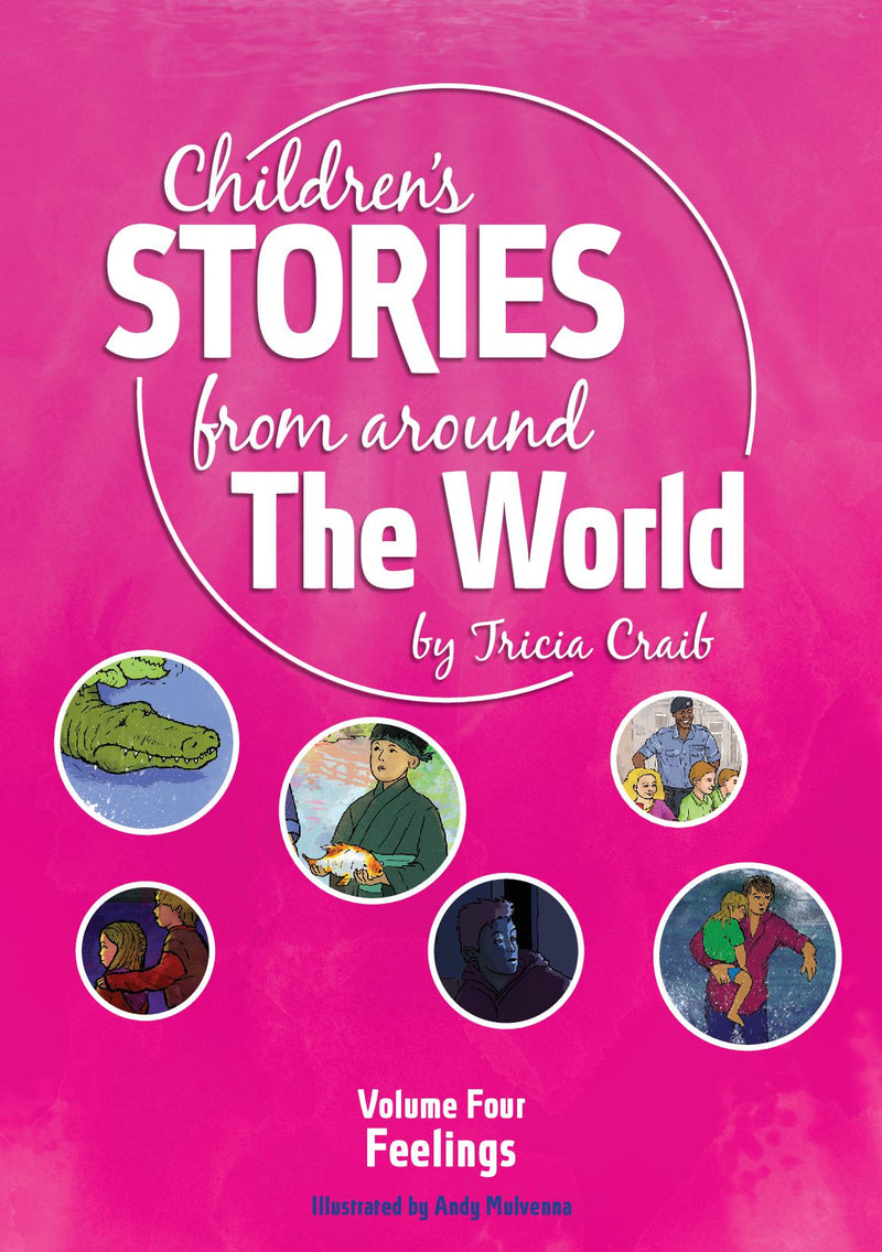 Children's Stories from around The World Volume Four Feelings