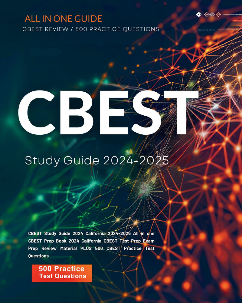 CBEST Study Guide 2024 California 2024-2025 All in one CBEST Prep Book 2024 California  CBEST Test Prep Exam Prep Review Material PLUS 500 CBEST Practice Test Questions