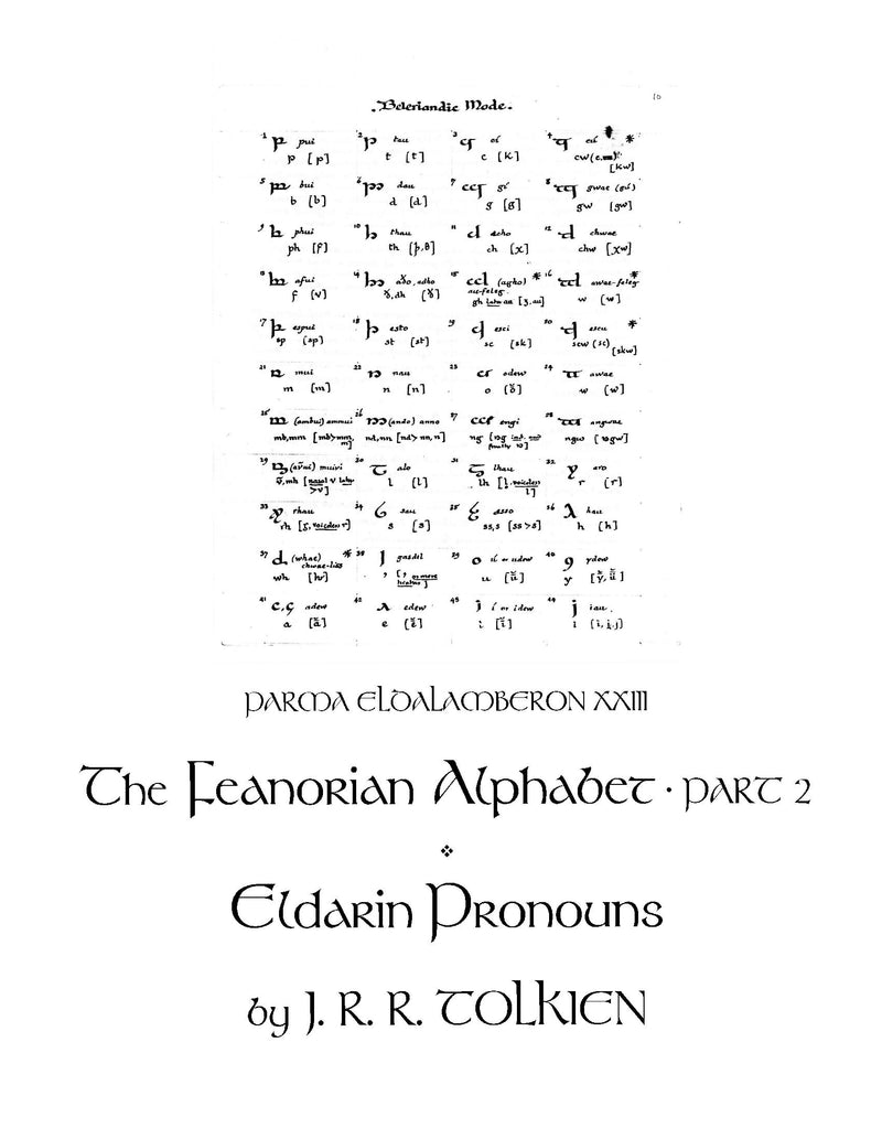 Parma Eldalamberon 23 : The Feanorian Alphabet, Part 2 & Eldarin Pronouns