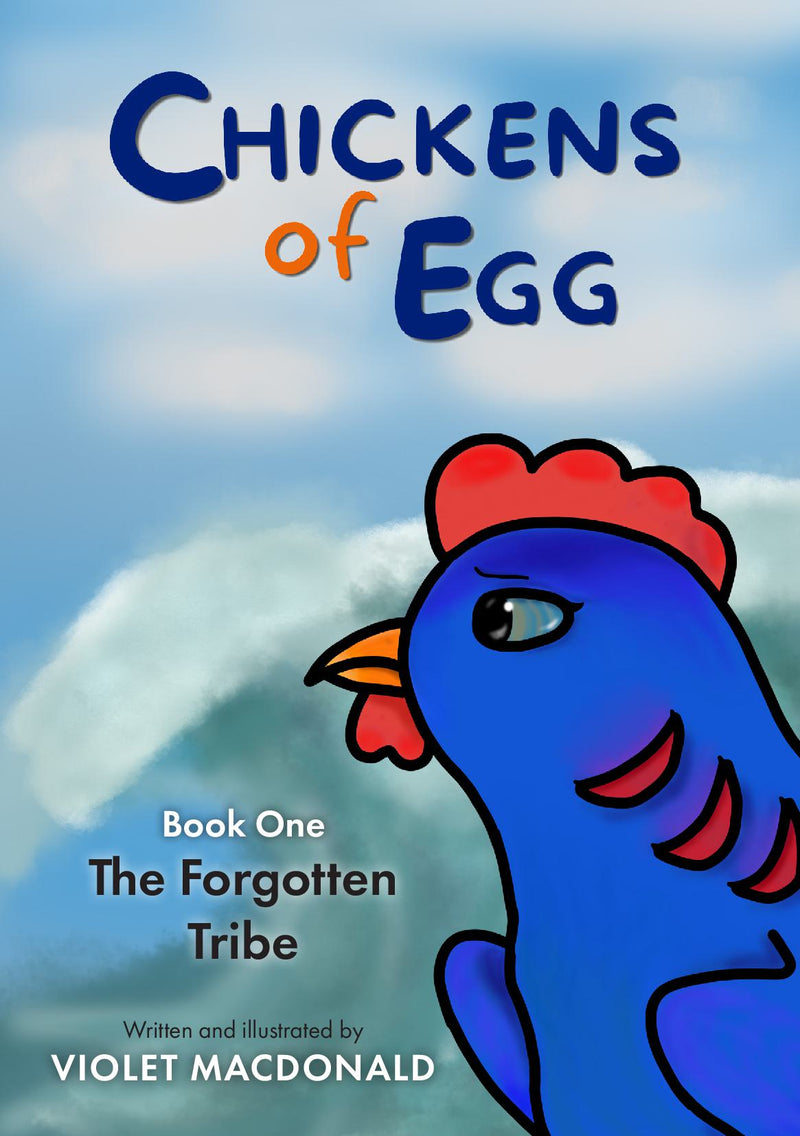 Chickens of Egg - Book One - The Forgotten Tribe