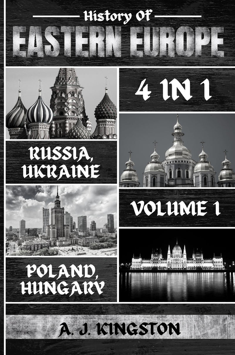 History Of Eastern Europe: 4 In 1 Russia, Ukraine, Poland & Hungary