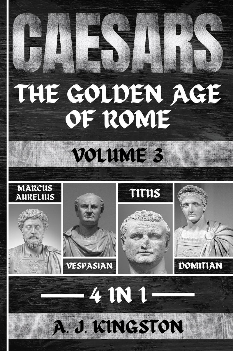 Caesars: The Golden Age Of Rome - 4 In 1 Marcus Aurelius, Vespasian, Titus & Domitian