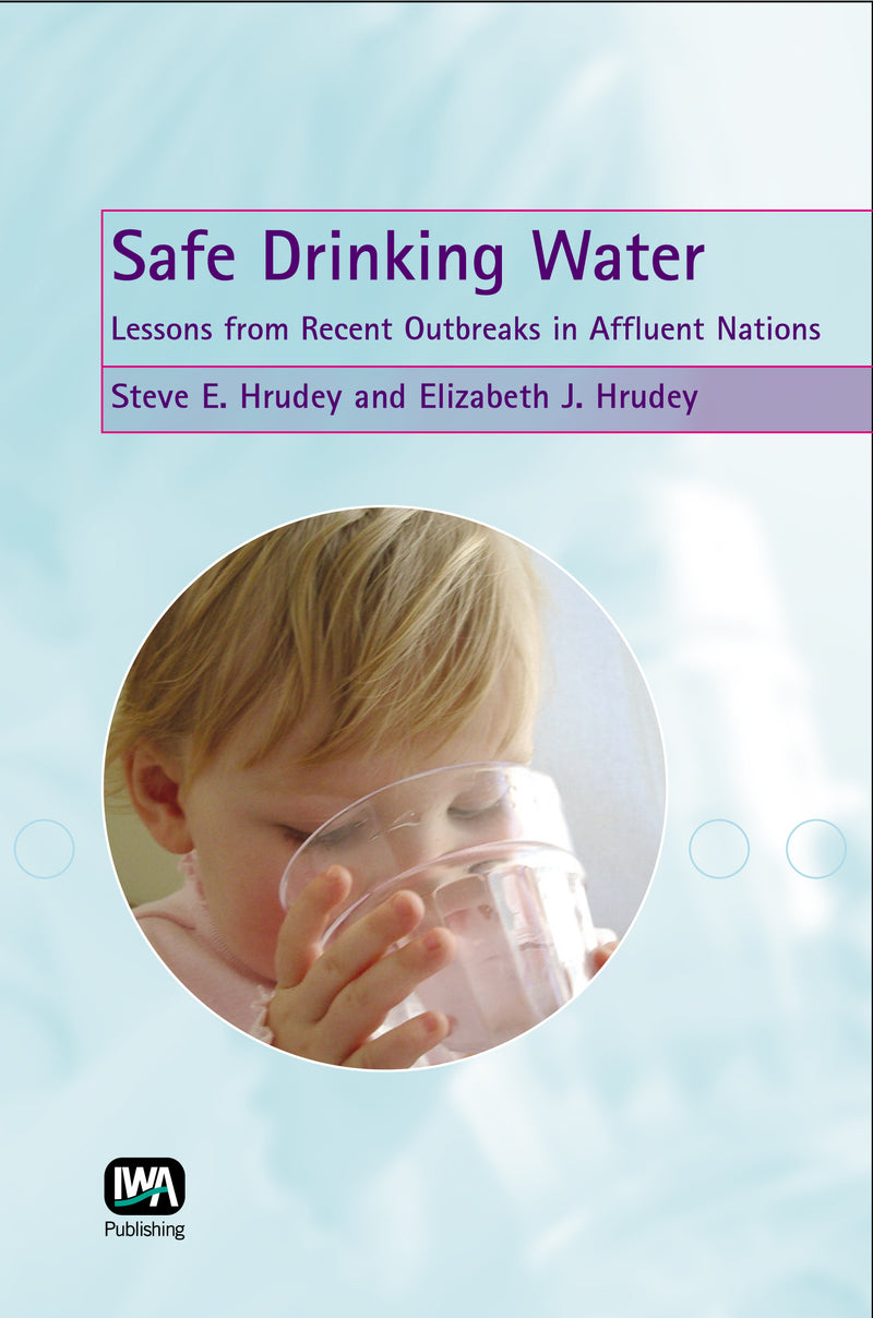 Safe Drinking Water: Lessons from Recent Outbreaks in Affluent Nations