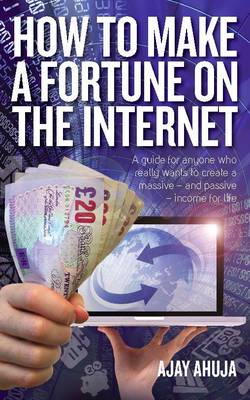 How to Make a Fortune on the Internet