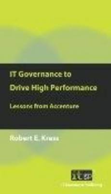 IT Governance to Drive High Performance: Lessons from Accenture