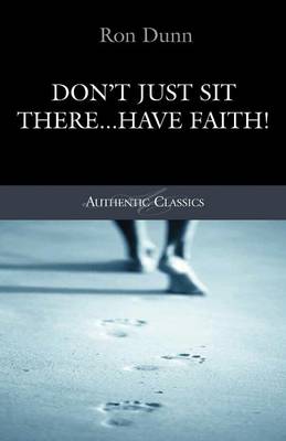 Don't Just Sit There, Have Faith