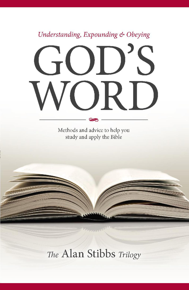 Understanding, Expounding and Obeying God's Word