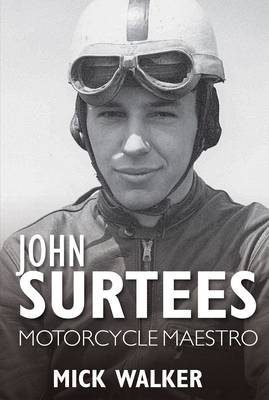 John Surtees - Motorcycle Maestro