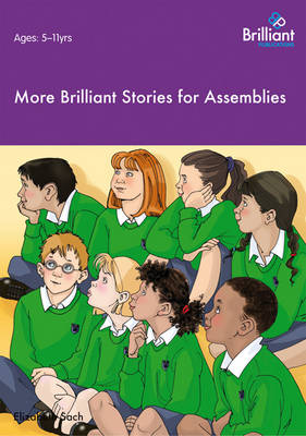 More Brilliant Stories for Assemblies