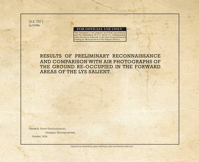 SS757_Results of Preliminary Reconnaissance and Comparison with Air Photographs pf the Ground Re-Occupied in the Forward Areas of the Lys Salient