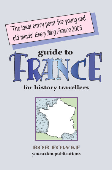 Guide to France for History Travellers