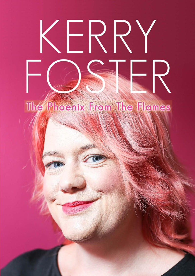 Kerry Foster - Phoenix From The Flames