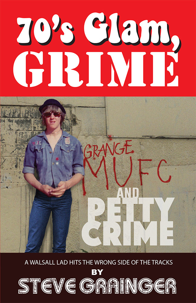 70’s Glam, Grime and Petty Crime