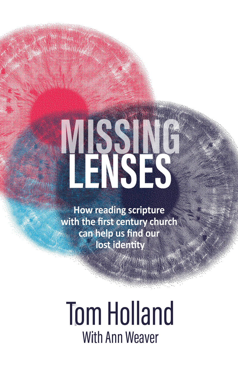 Missing Lenses: How reading scripture with the first century church can help us find our lost identity