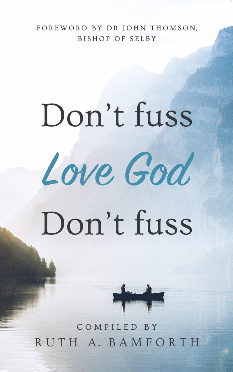 Don't fuss, love God, don't fuss