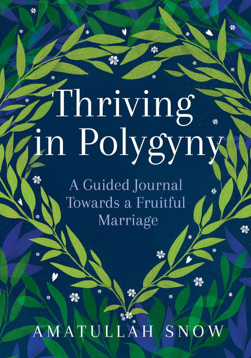 Thriving in Polygyny: A Guided Journal Towards a Fruitful Marriage