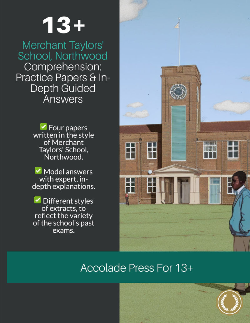 13+ Comprehension: Merchant Taylors' School, Northwood (MTS), Practice Papers & In-Depth Guided Answers