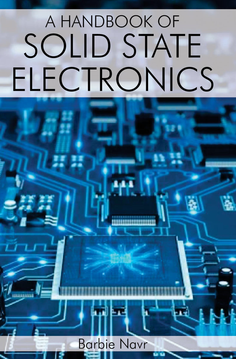 A Handbook of Solid State Electronics