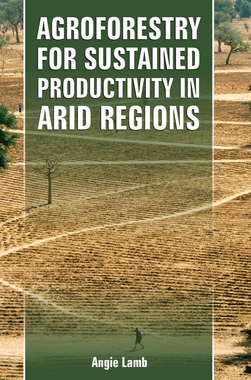 Agroforestry for Sustained Productivity in Arid Regions