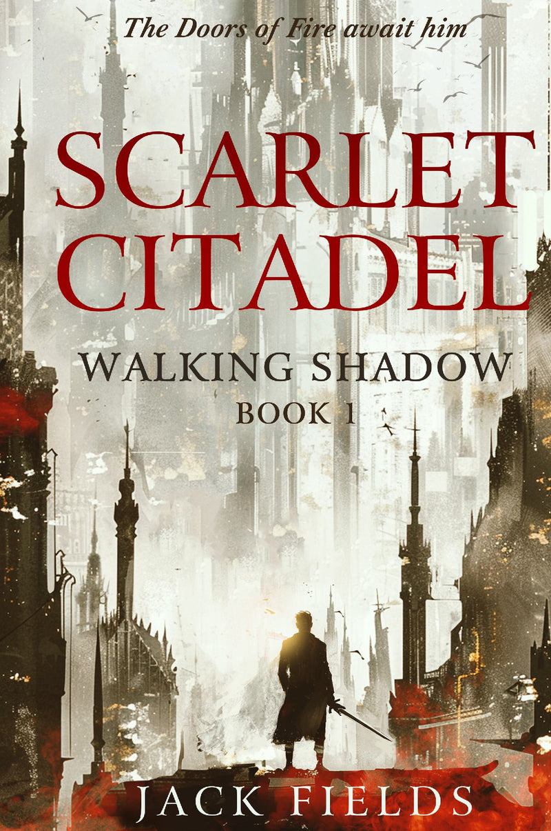 Scarlet Citadel : Walking Shadow Book 1