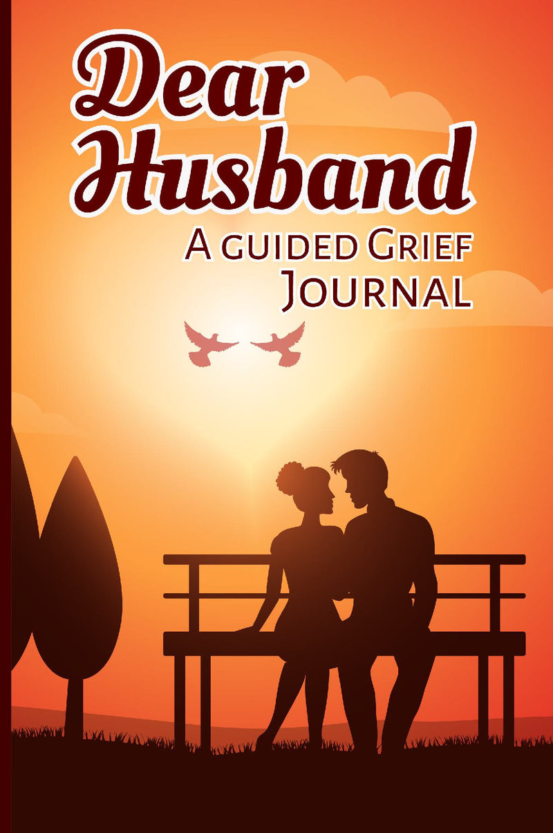 DEAR HUSBAND, A GUIDED GRIEF JOURNAL