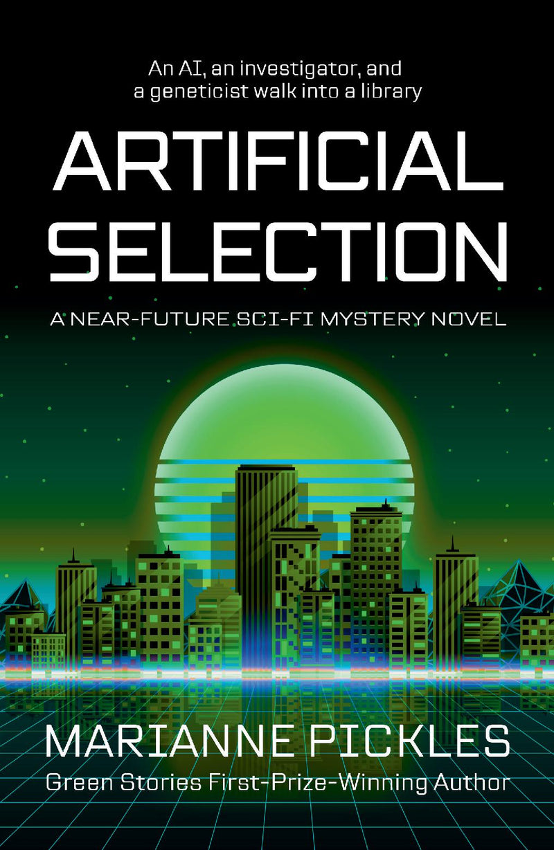 Artificial Selection: A Near-Future Science Fiction Mystery Novel