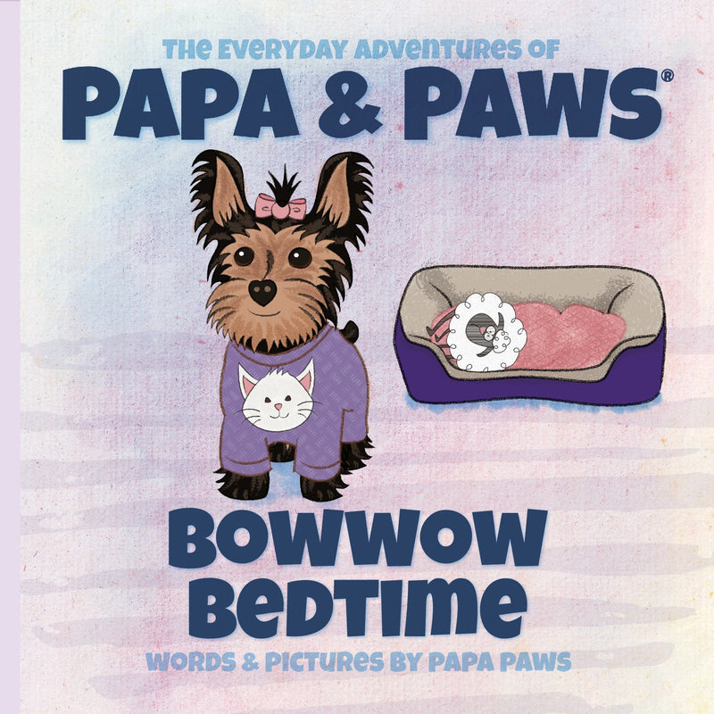 The Everyday Adventures of Papa & Paws® Bowwow Bedtime