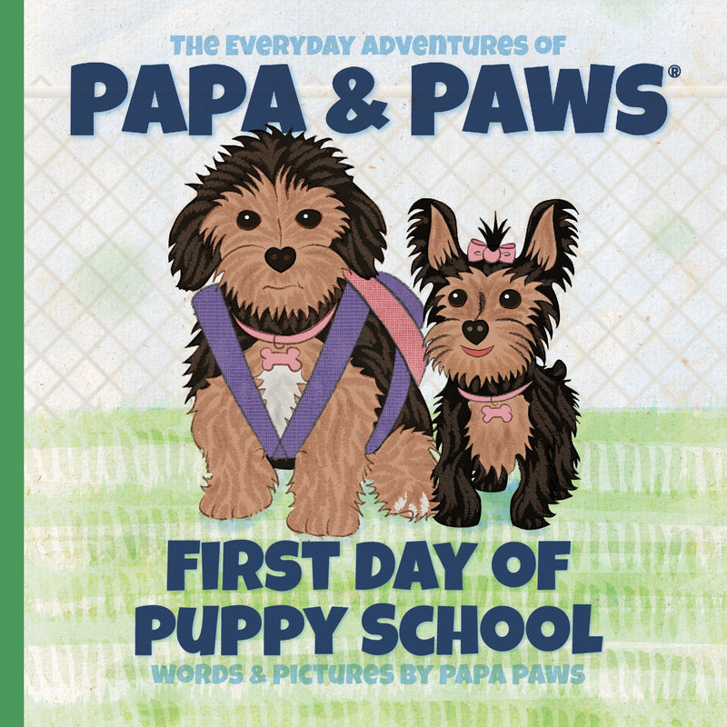 The Everyday Adventures of Papa & Paws® First Day of Puppy School