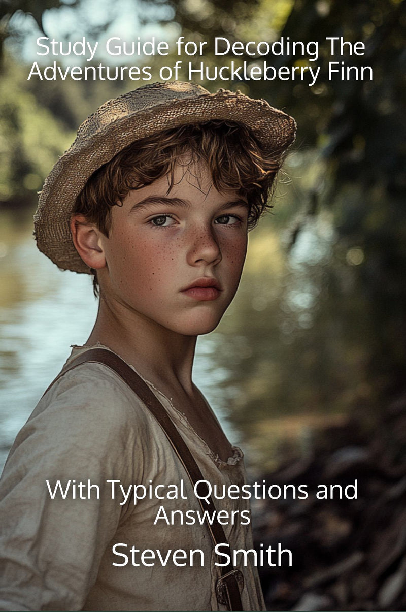 Study Guide for Decoding The Adventures of Huckleberry Finn