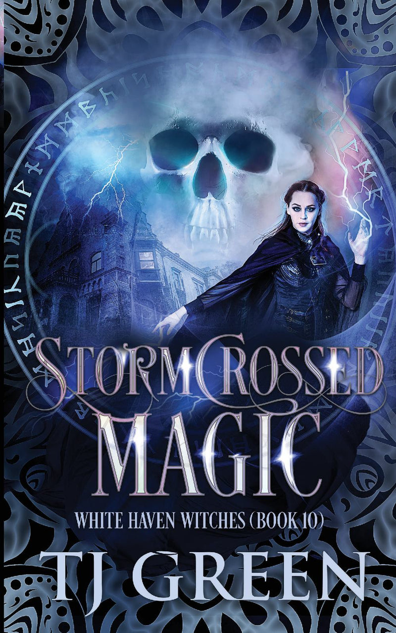 Stormcrossed Magic: White Haven Witches Book 10