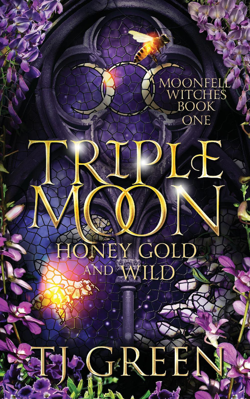 Triple Moon: Honey Gold and Wild, Moonfell Witches Book 1