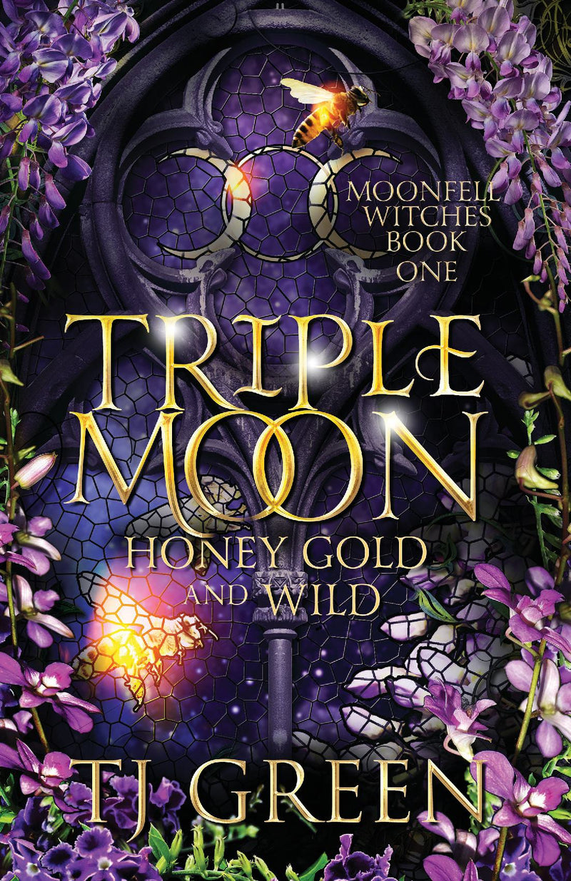 Triple Moon: Honey Gold and Wild, Moonfell Witches Book 1