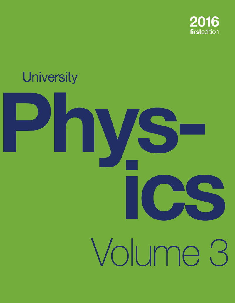 University Physics Volume 3 of 3 (1st Edition Textbook) (paperback, b&w)