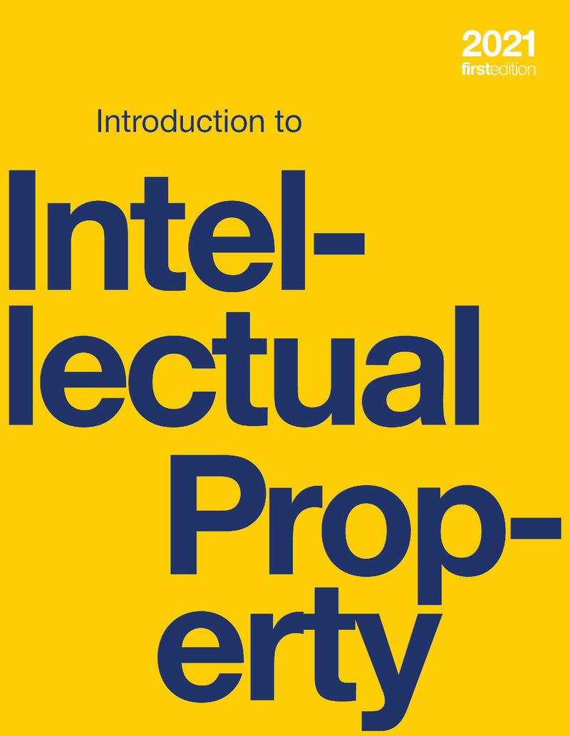 Introduction to Intellectual Property (hardcover, full color)